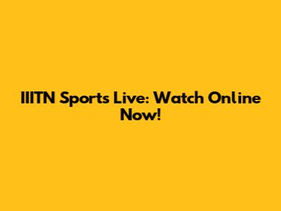 IIITN Sports Live: Watch Online Now!