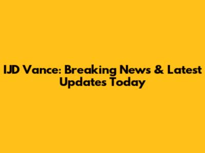 IJD Vance: Breaking News & Latest Updates Today