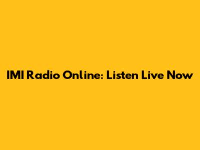 IMI Radio Online: Listen Live Now