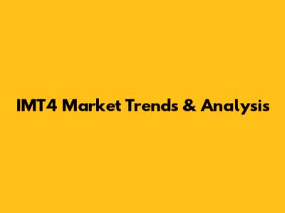 IMT4 Market Trends & Analysis