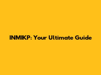 INMIKP: Your Ultimate Guide