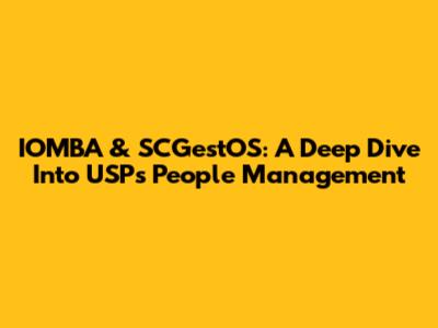 IOMBA & SCGestOS: A Deep Dive Into USP's People Management