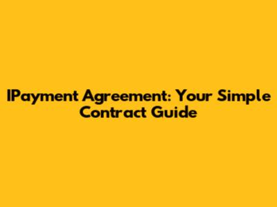 IPayment Agreement: Your Simple Contract Guide