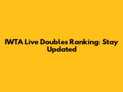 IWTA Live Doubles Ranking: Stay Updated
