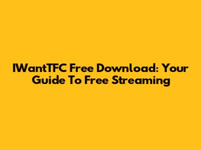 IWantTFC Free Download: Your Guide To Free Streaming