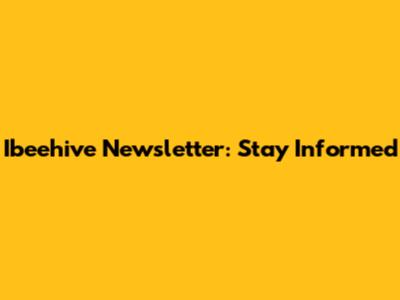 Ibeehive Newsletter: Stay Informed