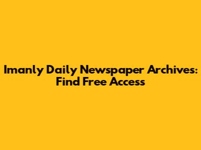 Imanly Daily Newspaper Archives: Find Free Access