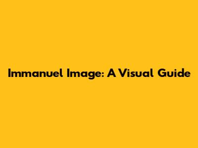 Immanuel Image: A Visual Guide