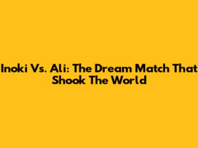 Inoki Vs. Ali: The Dream Match That Shook The World
