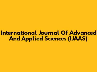International Journal Of Advanced And Applied Sciences (IJAAS)