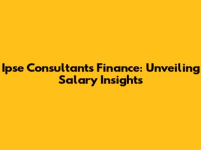 Ipse Consultants Finance: Unveiling Salary Insights