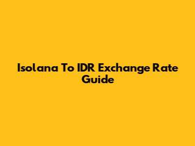 Isolana To IDR Exchange Rate Guide