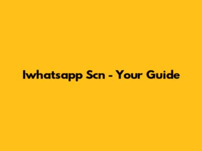 Iwhatsapp Scn - Your Guide