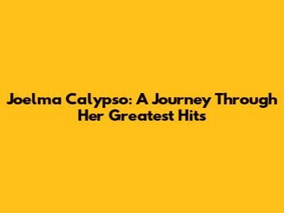 Joelma Calypso: A Journey Through Her Greatest Hits
