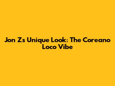 Jon Z's Unique Look: The 'Coreano Loco' Vibe