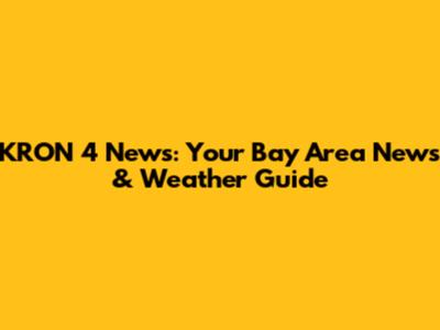 KRON 4 News: Your Bay Area News & Weather Guide