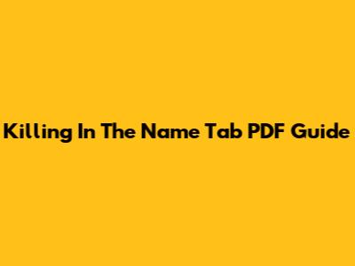 Killing In The Name Tab PDF Guide