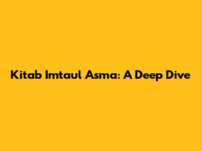 Kitab Imta'ul Asma: A Deep Dive