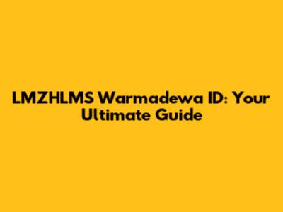 LMZHLMS Warmadewa ID: Your Ultimate Guide