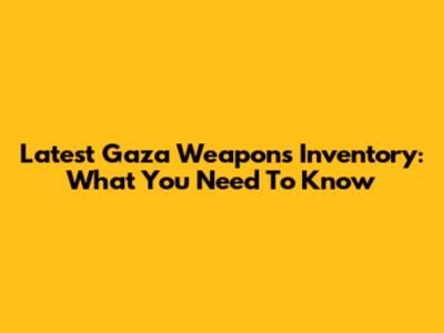 Latest Gaza Weapons Inventory: What You Need To Know