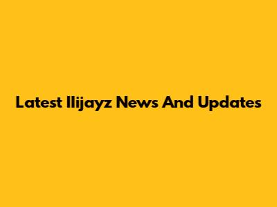 Latest IIijayz News And Updates