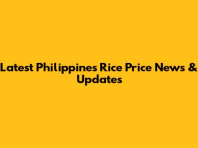Latest Philippines Rice Price News & Updates