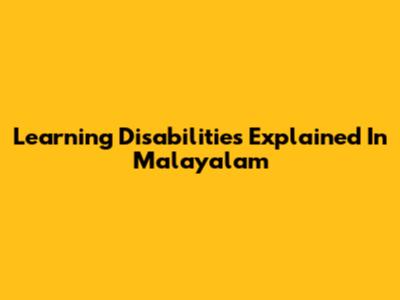 Learning Disabilities Explained In Malayalam