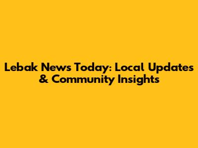 Lebak News Today: Local Updates & Community Insights