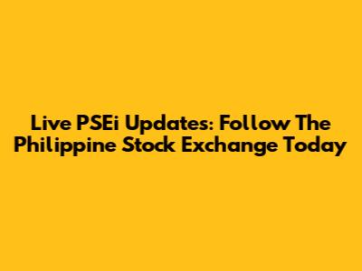 Live PSEi Updates: Follow The Philippine Stock Exchange Today