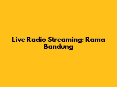 Live Radio Streaming: Rama Bandung