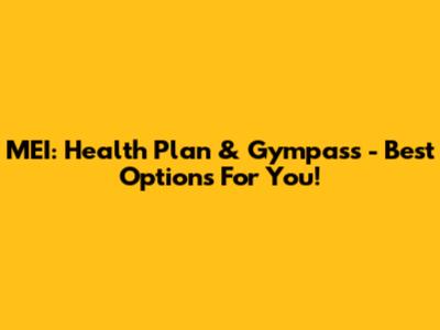 MEI: Health Plan & Gympass - Best Options For You!