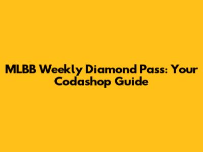MLBB Weekly Diamond Pass: Your Codashop Guide