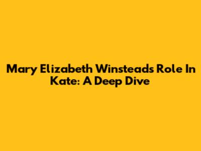 Mary Elizabeth Winstead's Role In Kate: A Deep Dive