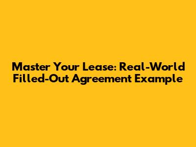Master Your Lease: Real-World Filled-Out Agreement Example