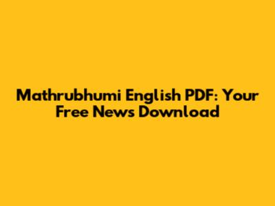 Mathrubhumi English PDF: Your Free News Download