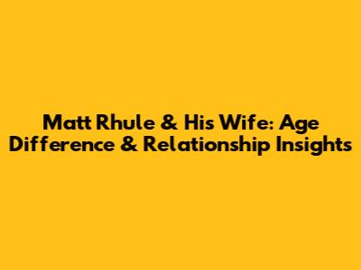 Matt Rhule & His Wife: Age Difference & Relationship Insights
