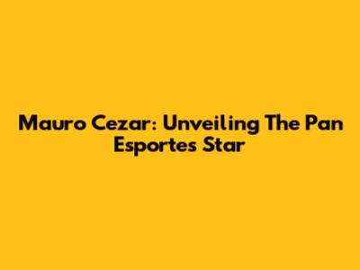 Mauro Cezar: Unveiling The Pan Esportes Star