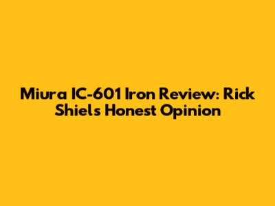 Miura IC-601 Iron Review: Rick Shiels' Honest Opinion