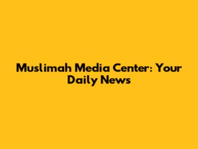Muslimah Media Center: Your Daily News