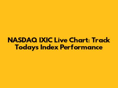 NASDAQ IXIC Live Chart: Track Today's Index Performance