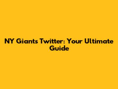 NY Giants Twitter: Your Ultimate Guide
