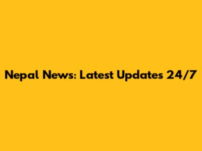 Nepal News: Latest Updates 24/7