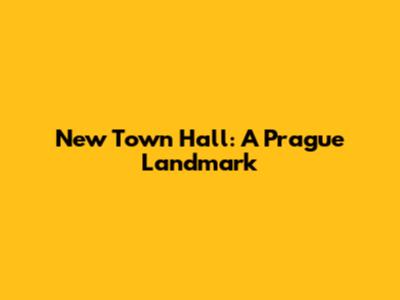 New Town Hall: A Prague Landmark