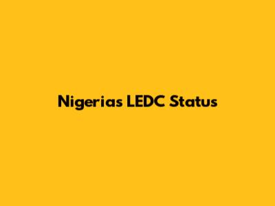 Nigeria's LEDC Status