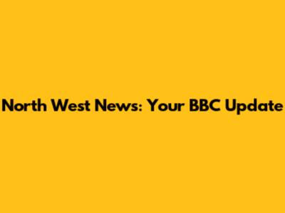 North West News: Your BBC Update