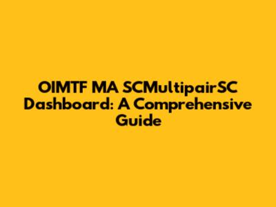OIMTF MA SCMultipairSC Dashboard: A Comprehensive Guide