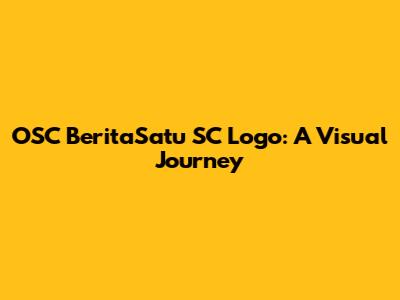 OSC BeritaSatu SC Logo: A Visual Journey