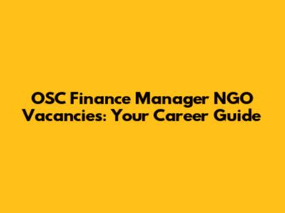 OSC Finance Manager NGO Vacancies: Your Career Guide