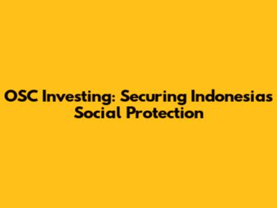 OSC Investing: Securing Indonesia's Social Protection