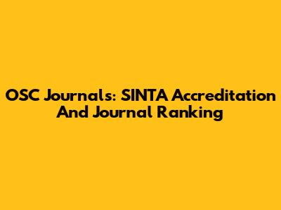 OSC Journals: SINTA Accreditation And Journal Ranking